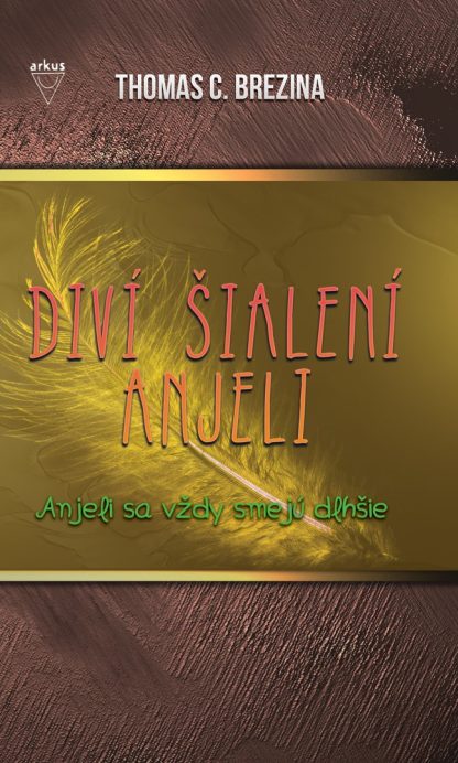 Anjeli sa vždy smejú dlhšie/Diví šialení anjeli 2 (Brezina, C. Thomas)