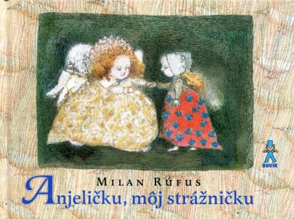 Anjeličku, môj strážničku (Rúfus, Milan)