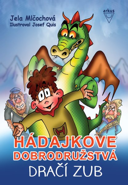 Dračí zub/Hádajkove dobrodružstvá 2 (Mlčochová, Jela)