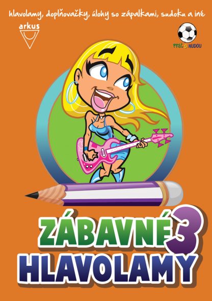 Zábavné hlavolamy 3 (Mlčochová, J., Mečíř, R.)