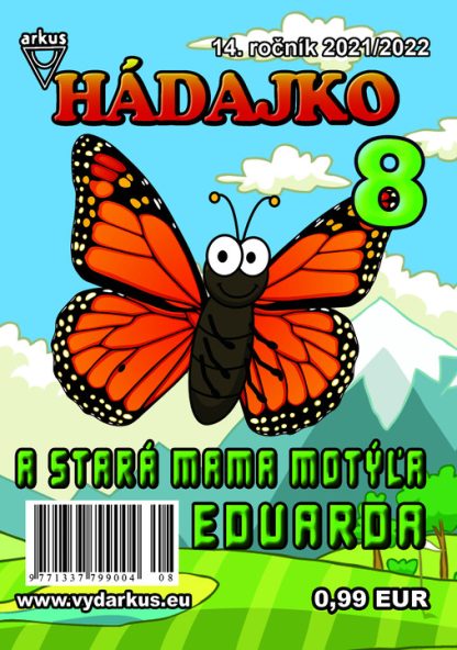 Hádajko 8/22 a stará mama motýľa Eduarda (Mlčochová, Jela)