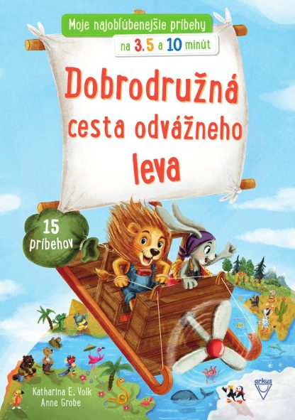 Dobrodružná cesta odvážneho leva (Katharina E.Volk)