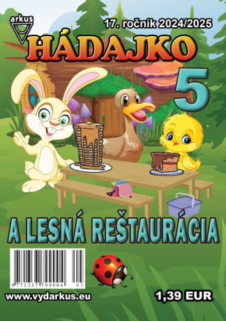 Hádajko 5/25 a lesná reštaurácia